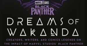 Exclusive: New Book Dreams of Wakanda Explores the Lasting Impact of Black Panther