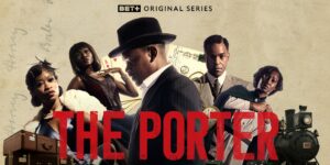 The Porter Set for US Debut May 5 on BET+