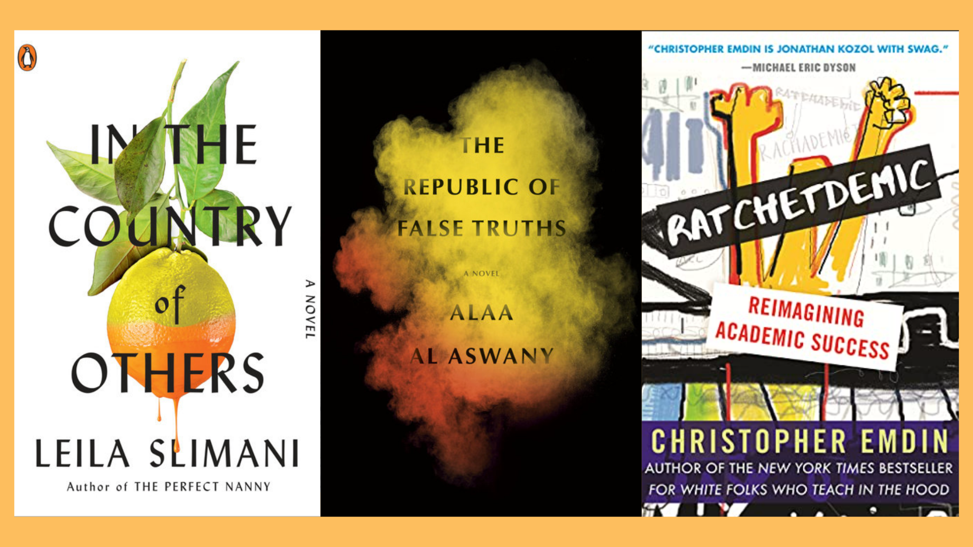 In the Country of Others, The Republic of False Truths, Ratchetdemics Image: Penguin Books, Knopf, Beacon Press