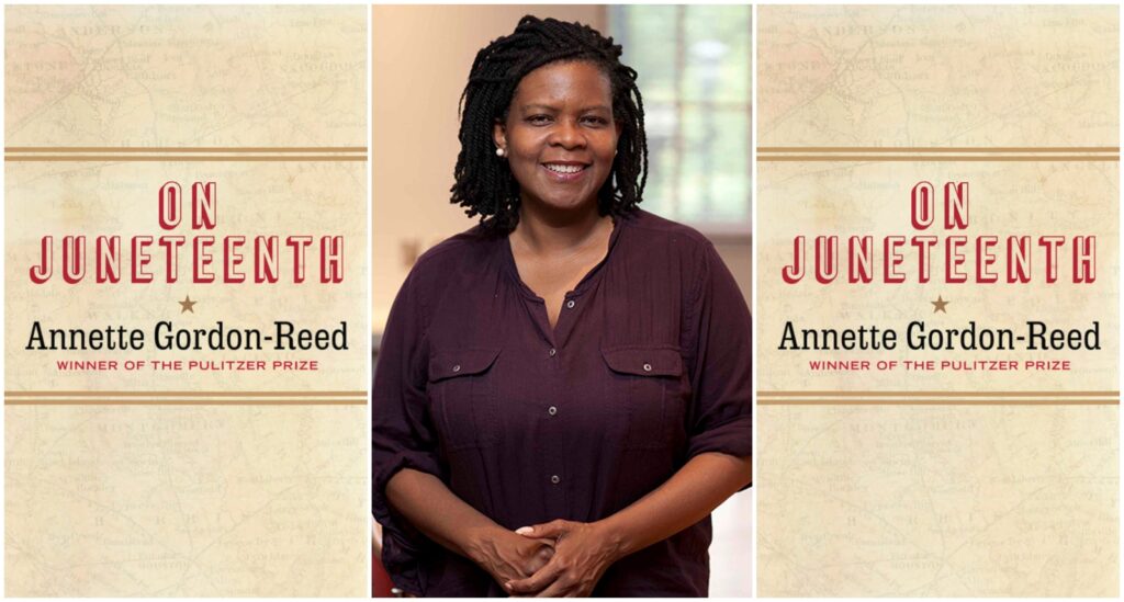 On Juneteenth: Pulitzer Prize-Winning Historian Annette Gordon-Reed Explores the Origin of an American Holiday