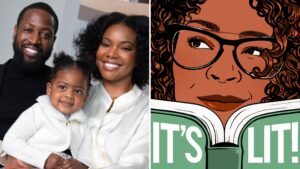 'We Need to Be Listening to Black Girls': The Root Presents: It’s Lit! Talks Black Girl Boundaries and Raising a Shady Baby With Gabrielle Union and Dwyane Wade