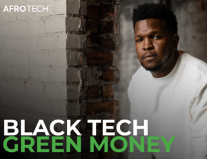 Black Tech Green Money Joins the Black Effect Podcast Network