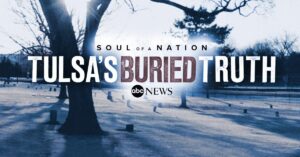 Exclusive: ABC Audio's Soul of a Nation: Tulsa's Buried Truth Unearths Black Wall Street's Painful History