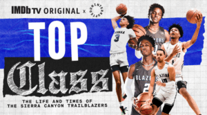 IMDb TV Announces LeBron James-Produced Top Class: The Life and Times of the Sierra Canyon Trailblazers