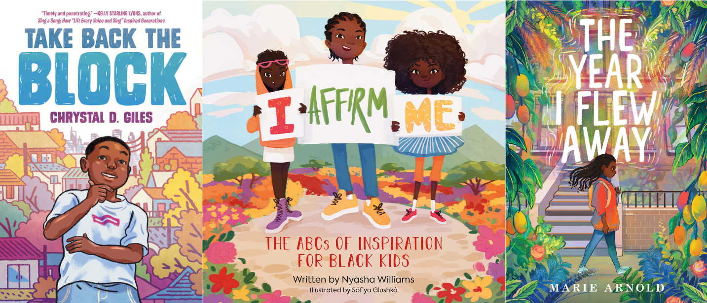 Take Back the Block, I Affirm Me, The Year I Flew Away Image: Penguin Random House, Running Kids Press, HMH Books